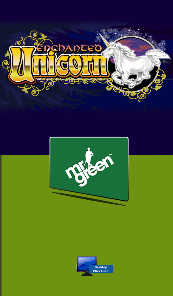 IGT Casino Games - Play Enchanted Unicorn For Real Money At Mr Green