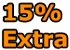 15% Extra
