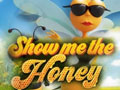 Show me the Honey